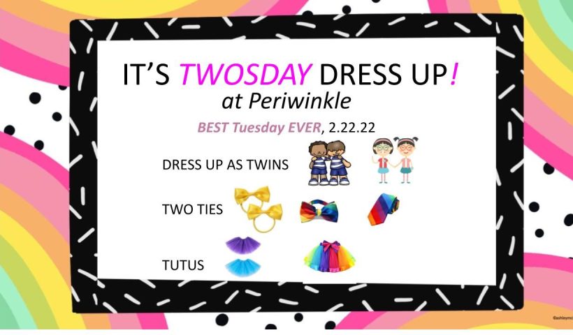 Twosday Dress up at Periwinkle